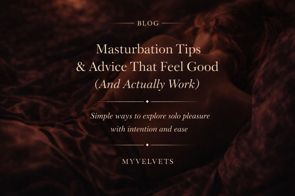 Masturbation Tips & Advice That Feel Good (And Actually Work)
